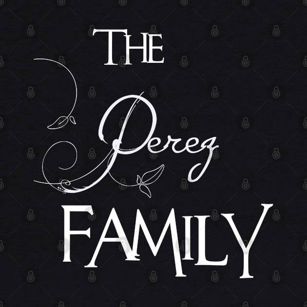 The Perez Family ,Perez NAME by inevitablede